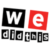 We Did This